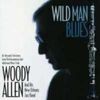 Woody Allen - Wild Man Blues